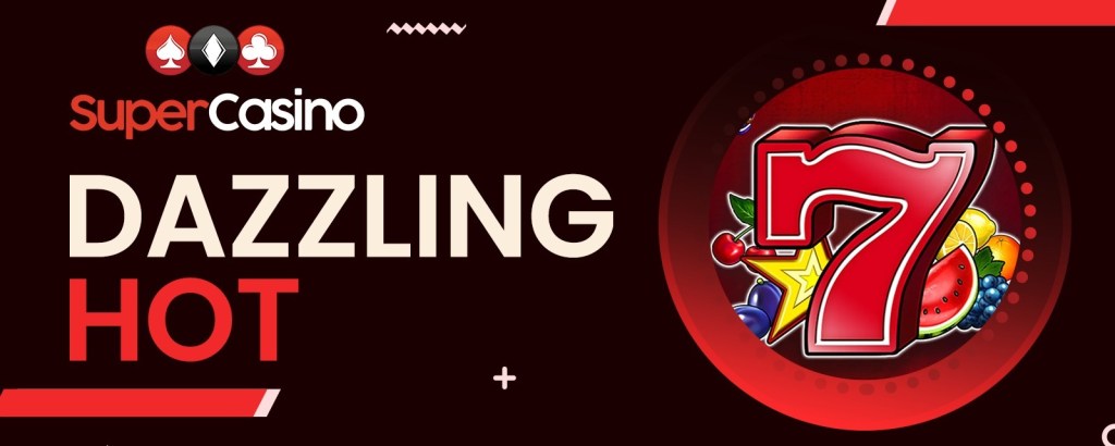 Dazzling hot | SuperCasino